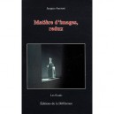Matiere D'images, Redux - Jacques Aumont