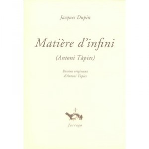 Matiere D'infini, Antoni Tapies - Jacques Dupin