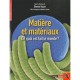 Matiere Et Materiaux , De Quoi Est Fait Le Monde ? - Etienne Guyon