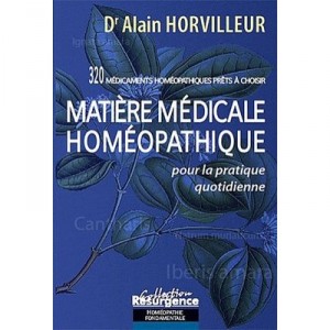 Matiere Medicale Homeopathique , Pour La Pratique Quotidienne - Alain Horvilleur