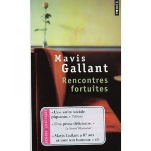 Rencontres Fortuites - Mavis Gallant