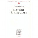 Matieres A Histoires : Le Materialisme De L'antiquite A Nos Jours - Olivier Bloch