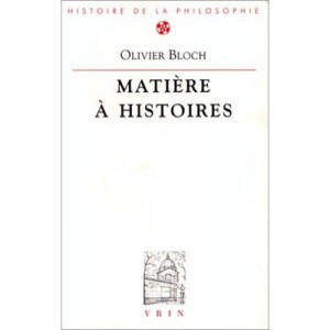 Matieres A Histoires : Le Materialisme De L'antiquite A Nos Jours - Olivier Bloch