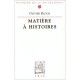 Matieres A Histoires : Le Materialisme De L'antiquite A Nos Jours - Olivier Bloch