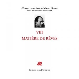 Matiere De Reves T.8 , Oeuvres Completes - Michel Butor