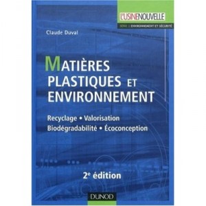 Matieres Plastiques Et Environnement (2e Edition) - Claude Duval