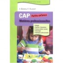 Matieres Professionnelles , Cap Petite Enfance (2e Edition) - J Gassier , F Filachet