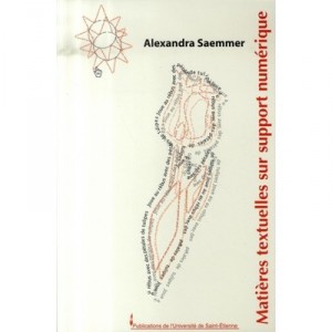 Matieres Textuelles Sur Support Numerique - Alexandra Saemmer