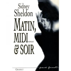 Matin, Midi Et Soir - Sidney Sheldon