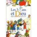 Les 3-7 Ans Et Dieu , Reperes Pastoraux Pour L'eveil A La Foi - Collectif