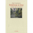 Matisse A Issy , L'atelier Dans La Verdure - Peter Kropmanns