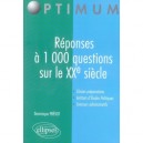 Reponses A 1000 Questions Sur Le Xx Siecle - Dominique Prevot