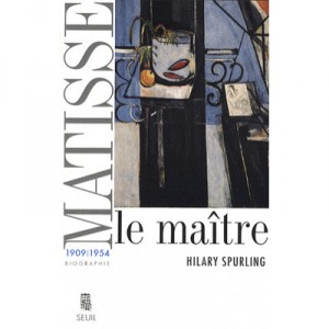 Matisse Le Maitre 1909/1954 - Spurling Hilary