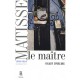 Matisse Le Maitre 1909/1954 - Spurling Hilary