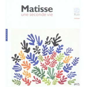 Matisse, Une Seconde Vie - Collectif