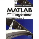 Matlab Pour L'ingenieur , Version 7 (2e Edition ) - Adrian Biran , Moshe Breiner