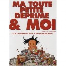 Ma Toute Petite Deprime Et Moi - Jim , Gaston , Gil