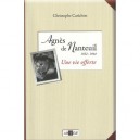 Agnes De Nanteuil 1922-1944 , Une Vie Offerte - Christophe Carichon