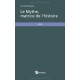 Le Mythe, Matrice De L'histoire - Armand Marquis