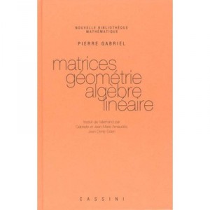 Matrices , Geometrie , Algebre , Lineaire - Collectif