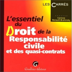 The main Law of the Civil Responsabilit2 and quasi-contracts - Corinne Renault-brahinski