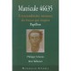 Matricule 46635 , L'extraordianire Aventure Du Forcat Qui Inspira Papillon - Philippe Schmitz , Rene Belbenoit