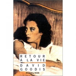 Retour A La Vie - David Goodis
