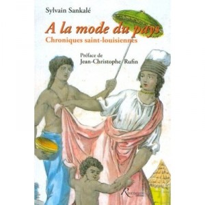 A La Mode Du Pays , Chroniques Saint-louisiennes - Sylvain Sankale
