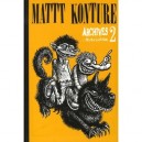 Mattt Konture , Archives T.2 - Mattt Konture
