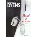 Maud A Jamais - Dominique Dyens
