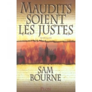 Maudis Soient Les Justes - Sam Bourne