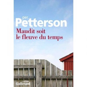 Maudit Soit Le Fleuve Du Temps - Per Petterson