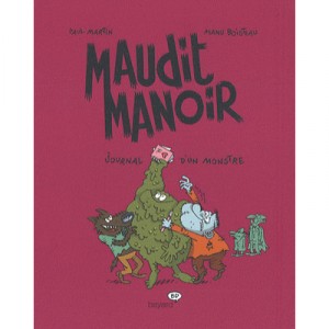 Maudit Manoir T.2 , Journal D'un Monstre - Manu Boisteau , Paul Martin