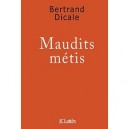 Maudits Metis - Bertrand Dicale