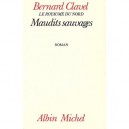 Maudits Sauvages (broche) - Bernard Clavel