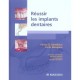 Reussir Les Implants Dentaires - Enrico G. Bartolucci , Carlo Mangano
