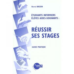 Reussir Ses Stages , Guide Pratique - Herve Brizon