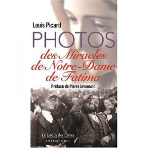 Photos Des Miracles De Notre-dame De Fatima - Louis Picard