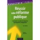 Reussir Une Reforme Publique - Pierre Winicki