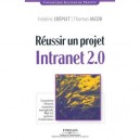 Reussir Un Projet Intranet 2.0 , Ecosysteme Intranet, Innovation Manageriale, Web 2.0, Systemes D'information - Frederic Creple