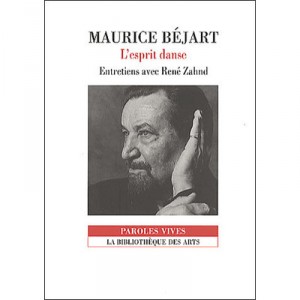 Maurice Bejart, L'esprit Danse - Rene Zahnd