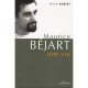 Maurice Bejart, Une Vie , Derniers Entretiens - Michel Robert
