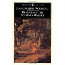 Reveries Of The Solitary Walker - Jean-jacques Rousseau