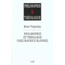 Philosophie Et Theologie Chez Maurice Blondel - Rene Virgoulay