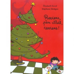 Reviens, Pere Noel, Reviens ! - Stephane Senegas