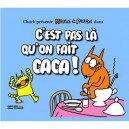Maurice Et Patapon , C'est Pas La Qu'on Fait Caca ! - Charb