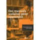 Des Manuels Scolaires Pour Apprendre , Concevoir, Evaluer, Utiliser - Francois-marie Gerard , Xavier Roegiers