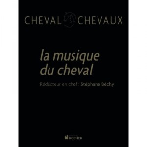 Cheval Chevaux T.5, La Musique Du Cheval - Collectif