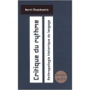 Critique Du Rythme - Henri Meschonnic
