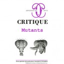 Revue Critique T.709, Mutants - Collectif